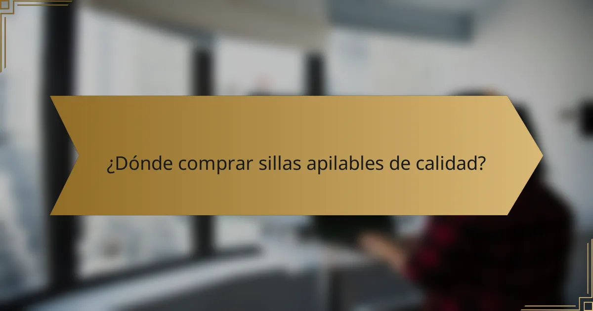 ¿Dónde comprar sillas apilables de calidad?